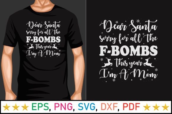 Dear Santa Sorry for All: T-Shirt Designs & Graphics