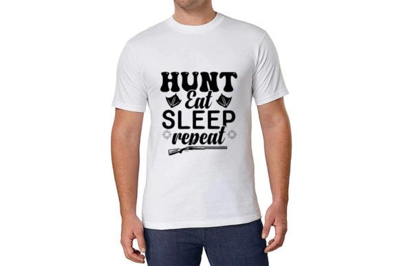 Hunt Eat Sleep Repeat Graphics for T-Shirt Designs