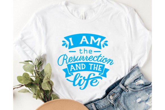 I Am the Resurrection and the Life – T-Shirt Graphics Review