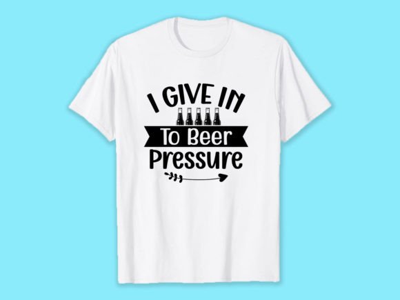 I Give in to Beer Pressure Graphics