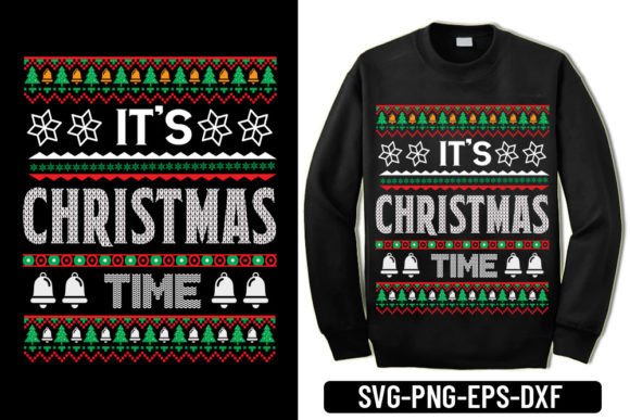 It's Christmas Time: Ugly Sweater Graphics & T-Shirt Designs