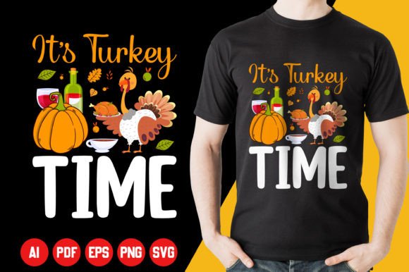 It's Turkey Time Thanksgiving T-Shirt Graphics