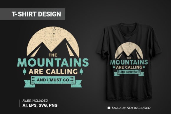 Mountains Are Calling Vector T-shirt Graphics