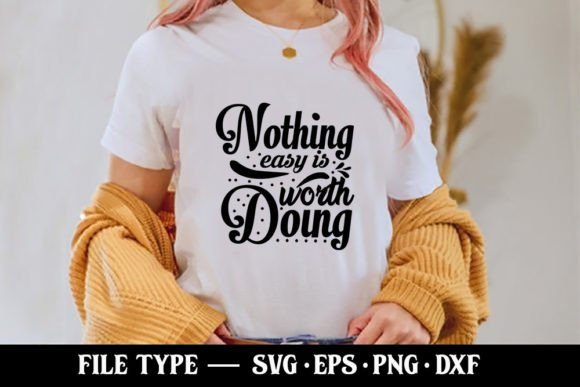 Nothing Easy is Worth Doing - Motivation