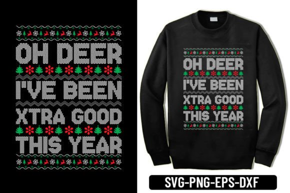 Oh Deer I've Been Xtra Good This Year Graphics & T-Shirt Designs