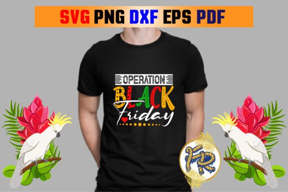 Operation Black Friday T Shirt Design Graphics & T-Shirt Designs