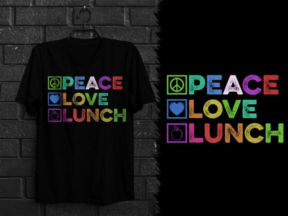 Peace Love Lunch T-shirt Design Graphics
