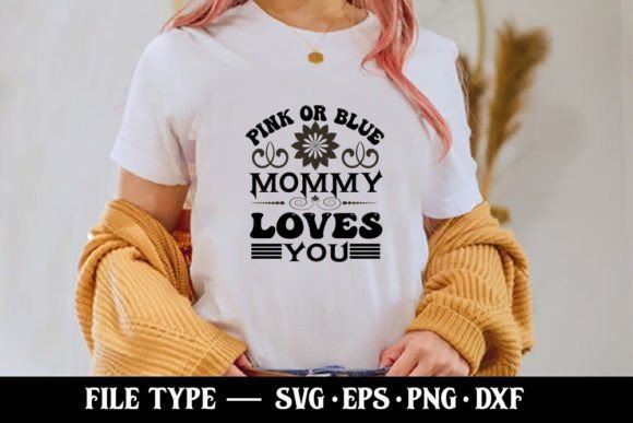 Pink or Blue Mommy Loves You - Graphics & T-Shirt Designs