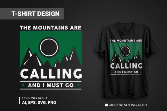 The Mountains Are Calling Design Graphics