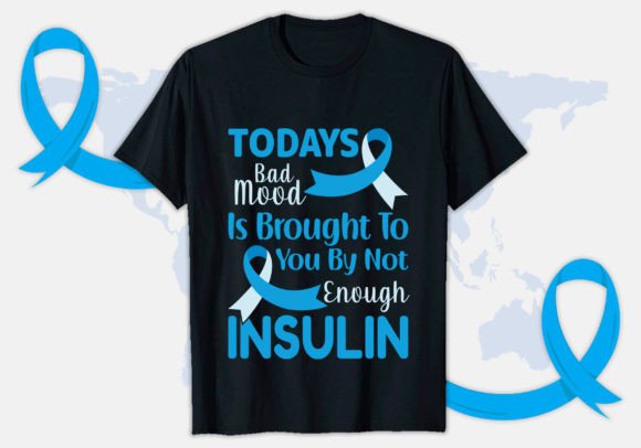 Todays Diabetes Awareness T-shirt Design Graphics