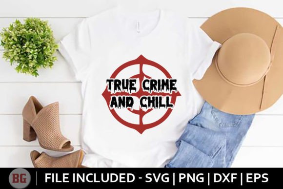 True Crime and Chill. Graphics for T-Shirt Designs
