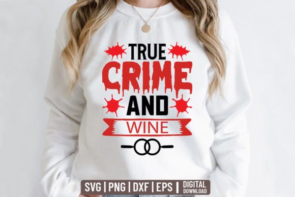True Crime and Wine. Graphics for T-Shirt Designs
